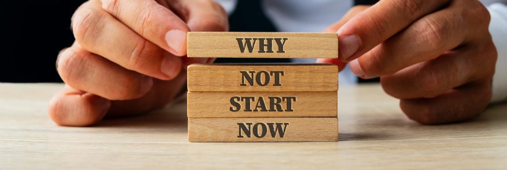 Why not start now sign